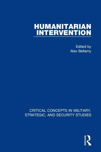 Humanitarian Intervention (Critical Concepts in Military, Strategic, and Security Studies) - Image 1