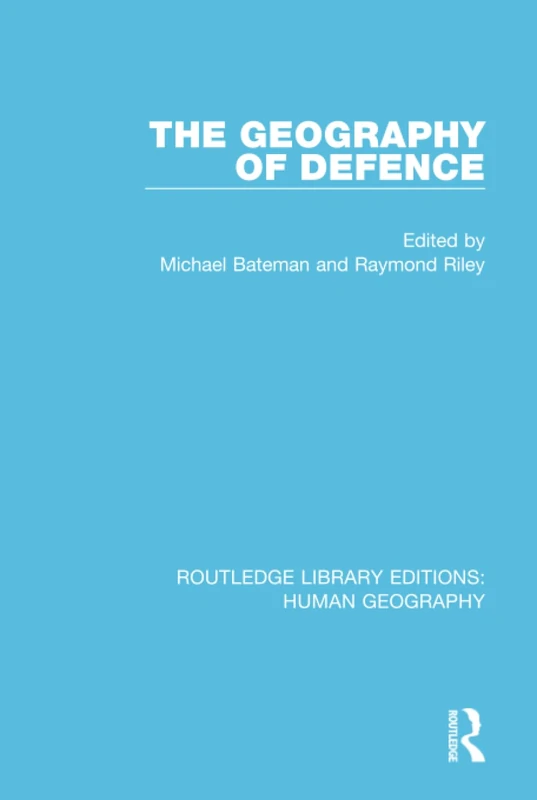 Routledge The Geography of Defence: 1 - Human Geography Book