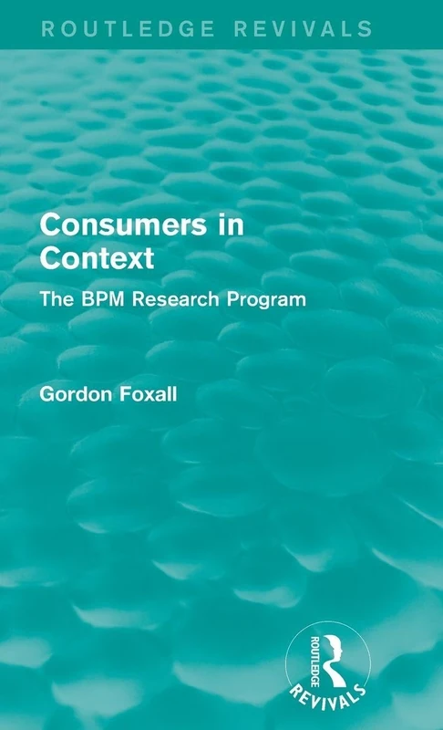 Consumers in Context: The BPM Research Program (Routledge Revivals)