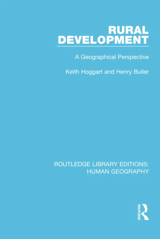 Rural Development: A Geographical Perspective: 10 (Routledge Library Editions: Human Geography)