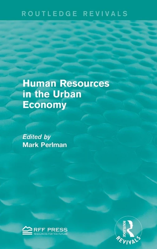 Human Resources in the Urban Economy (Routledge Revivals)