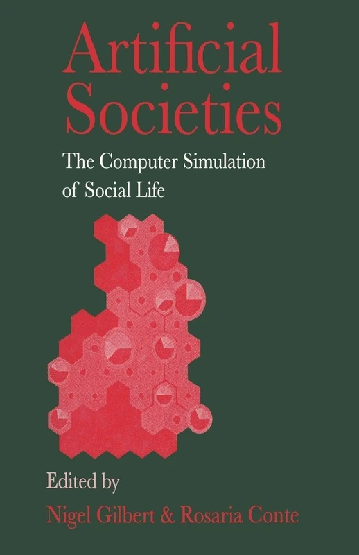 Artificial Societies: The Computer Simulation Of Social Life
