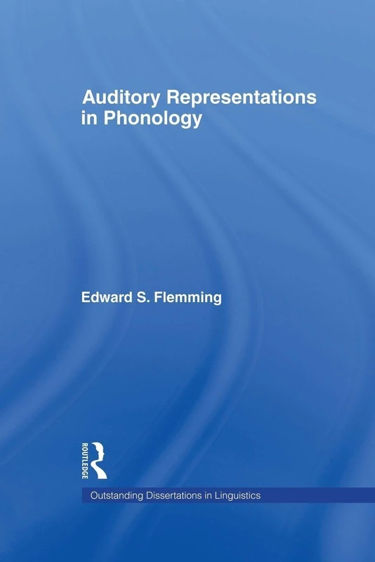 Auditory Representations in Phonology (Outstanding Dissertations in Linguistics)