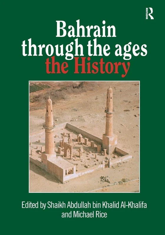 Bahrain Through The Ages: The History