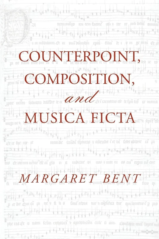 Counterpoint, Composition and Musica Ficta (Criticism and Analysis of Early Music) - Image 1