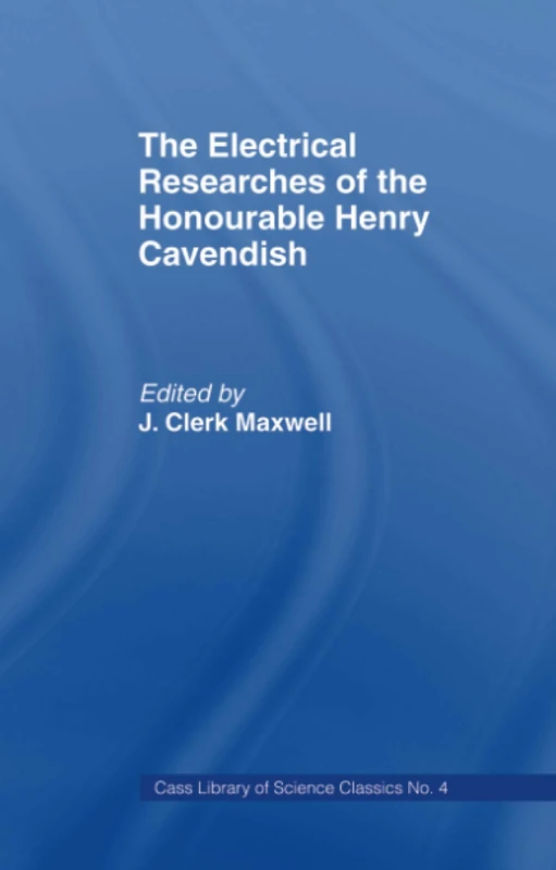Electrical Researches of the Honorable Henry Cavendish - Image 1