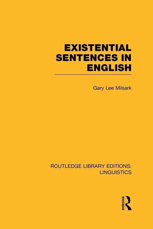 Existential Sentences in English: English Linguistics) (Routledge Library Editions: Linguistics)