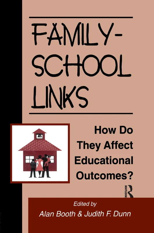 Family-School Links: How Do They Affect Educational Outcomes? (Penn State University Family Issues Symposia Series)