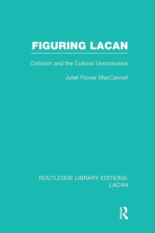 Figuring Lacan (RLE: Lacan): Criticism and the Unconscious (Routledge Library Editions: Lacan) - Image 1