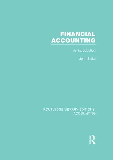 Financial Accounting (RLE Accounting): An Introduction (Routledge Library Editions: Accounting)