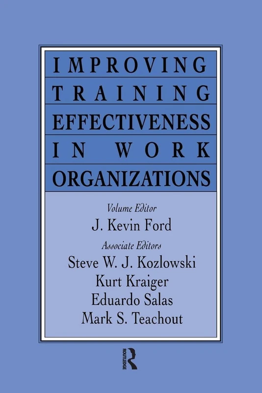 Improving Training Effectiveness in Work Organizations (Applied Psychology Series)