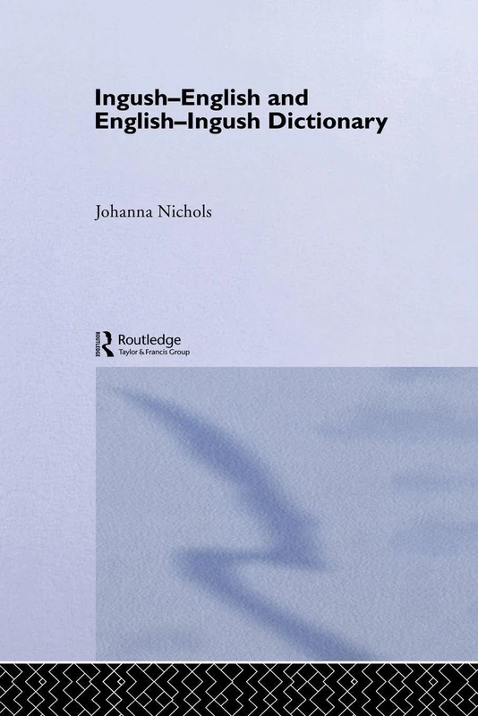 Ingush-English and English-Ingush Dictionary: Ghalghaai-Ingalsii, Ingalsii-Ghalghaai Lughat