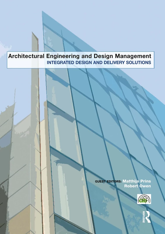 Integrated Design and Delivery Solutions (Architectural Engineering and Design Management)