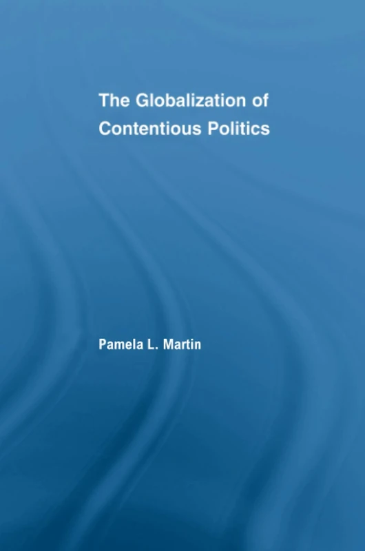 The Globalization of Contentious Politics: The Amazonian Indigenous Rights Movement (Indigenous Peoples and Politics)