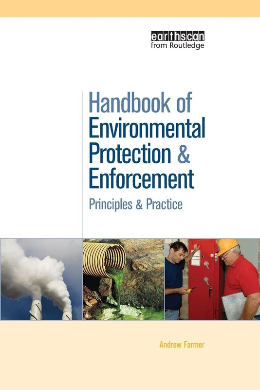 Handbook of Environmental Protection and Enforcement: Principles and Practice