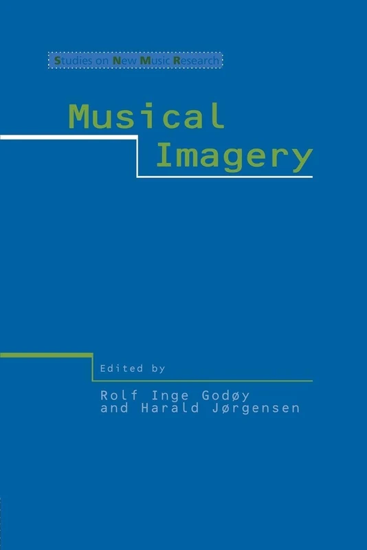 Musical Imagery (Studies on New Music Research)
