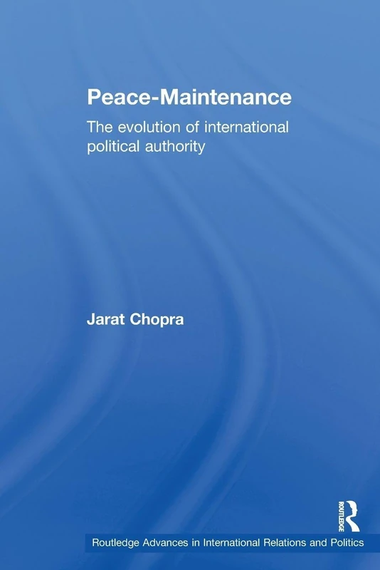 Peace Maintenance: The Evolution of International Political Economy (Routledge Advances in International Relations and Global Politics)