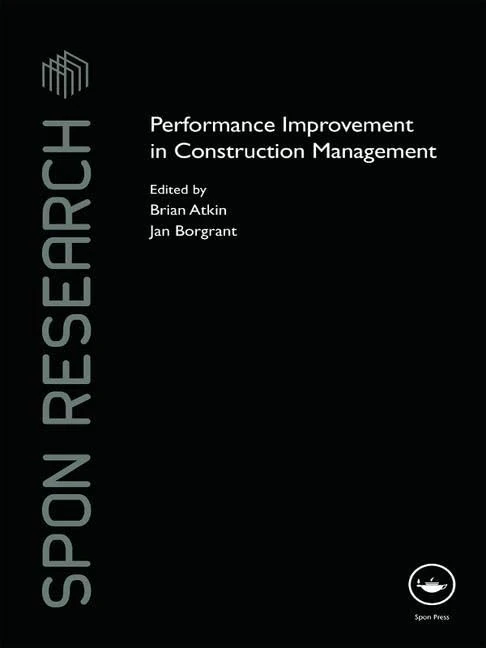 Performance Improvement in Construction Management (Spon Research)
