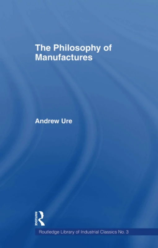 Philosophy of Manufactures