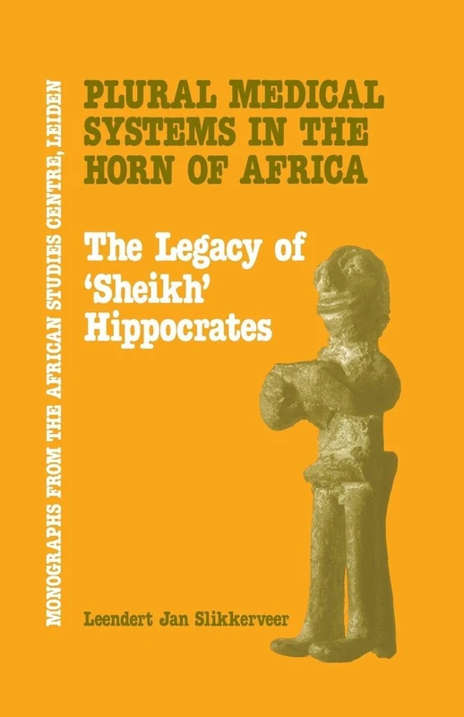 Plural Medical Systems In The Horn Of Africa: The Legacy Of Sheikh Hippocrates
