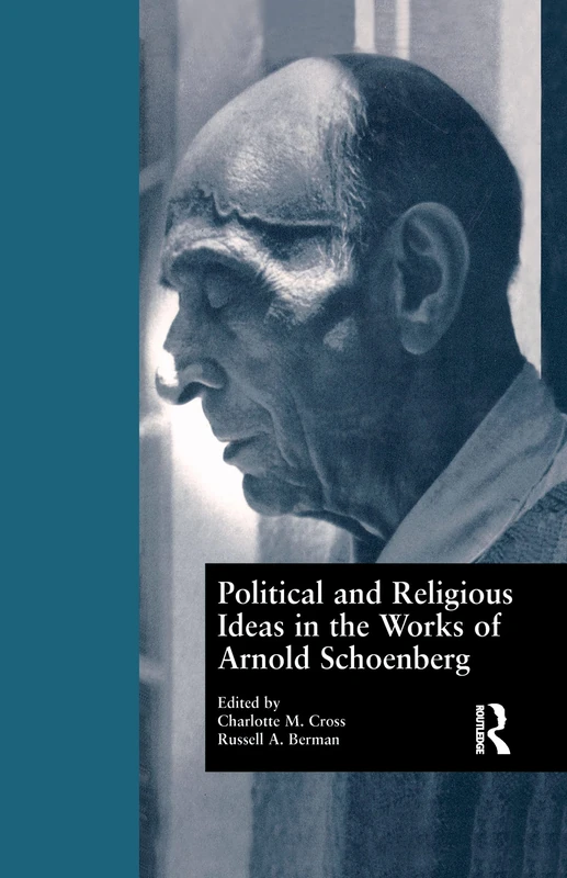 Political and Religious Ideas in the Works of Arnold Schoenberg: 5 (Border Crossings)