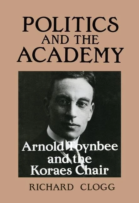 Politics and the Academy: Arnold Toynbee and the Koraes Chair - Image 1