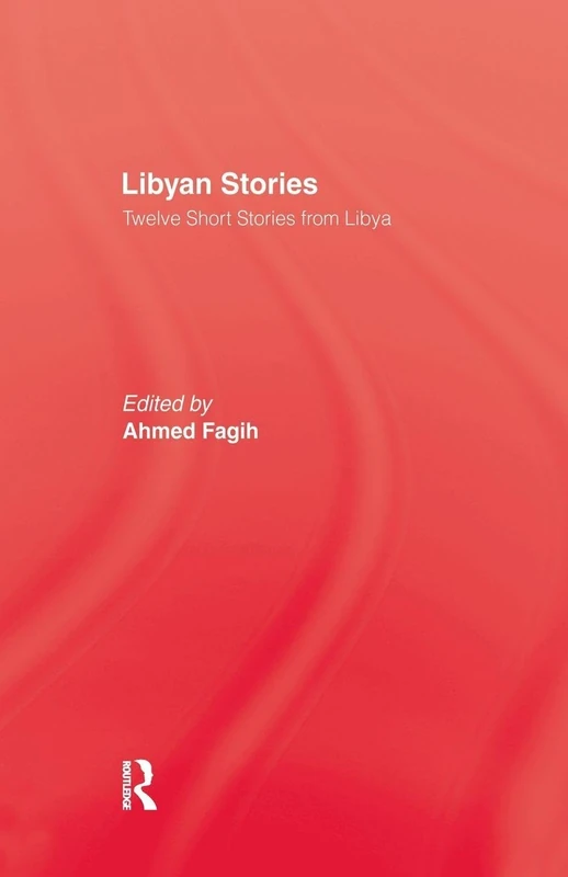 Libyan Stories: Twelve Short Stories from Libya