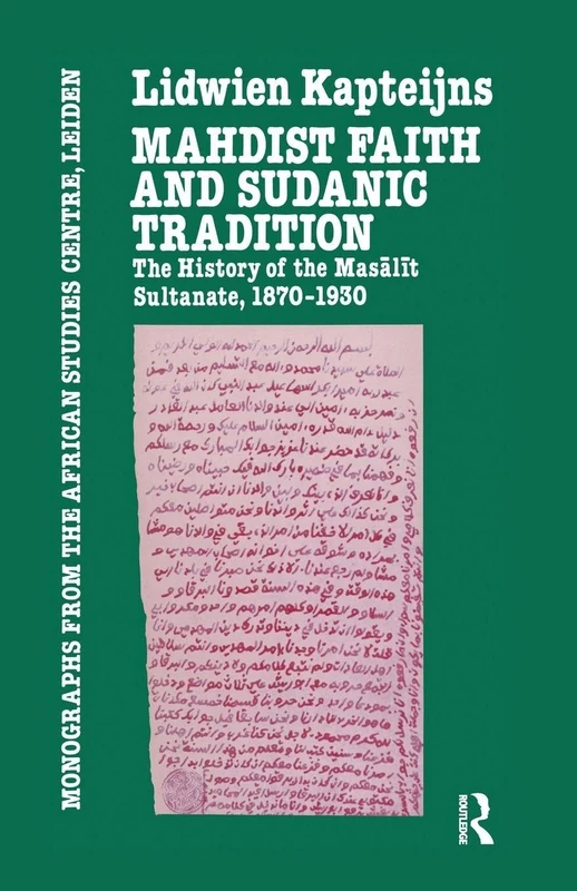 Mahdish Faith & Sudanic Tradition: The History of the Masalit Sutanate 1870-1930