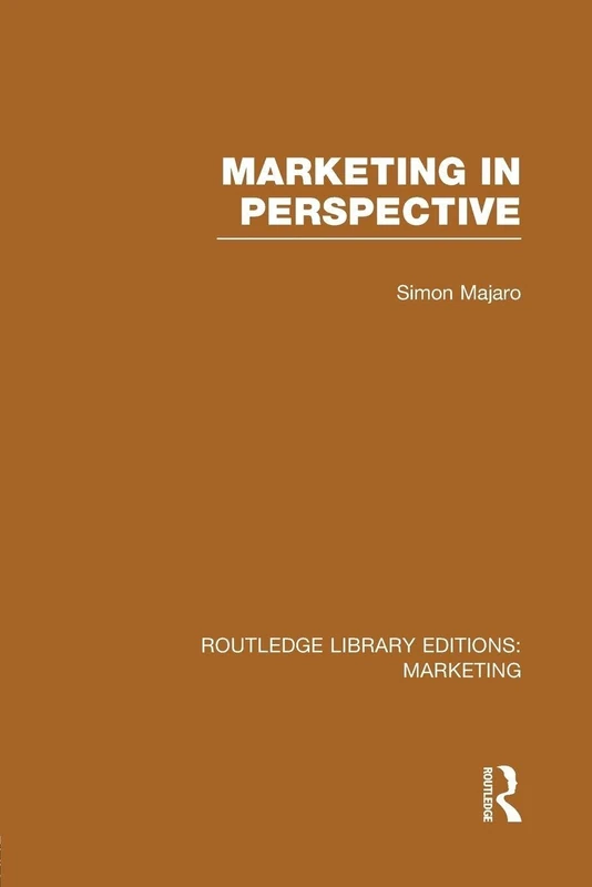 Marketing in Perspective (RLE Marketing) (Routledge Library Editions: Marketing)