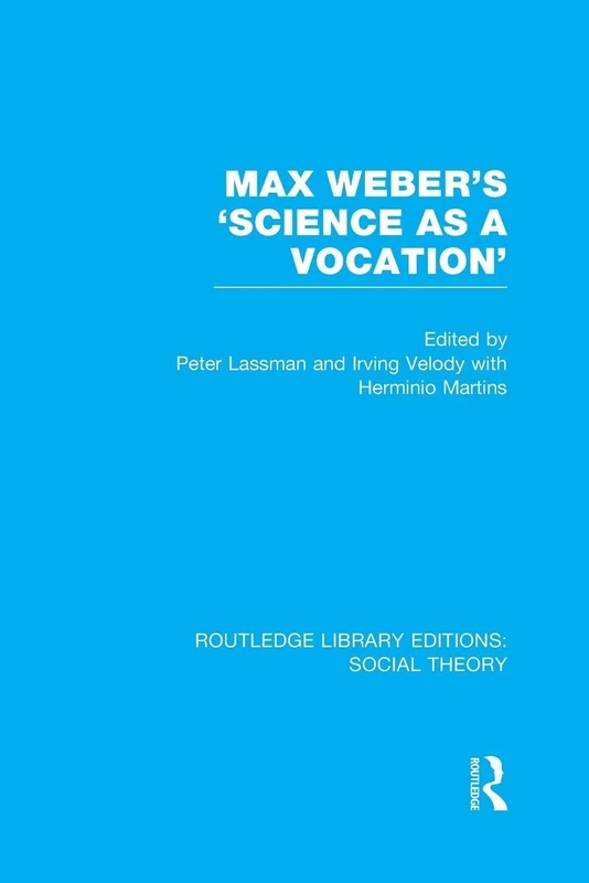 Max Weber's 'Science as a Vocation' (Routledge Library Editions: Social Theory)