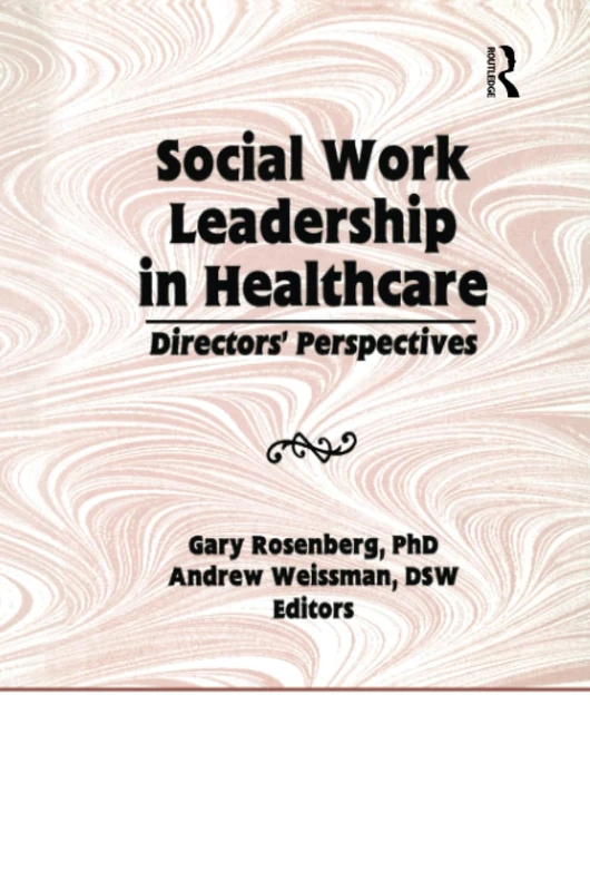 Social Work Leadership in Healthcare: Director's Perspectives