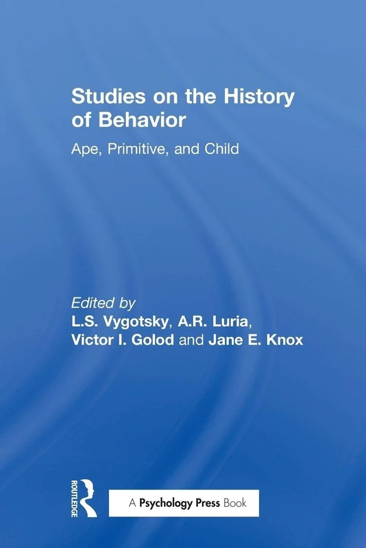 Studies on the History of Behavior: Ape, Primitive, and Child