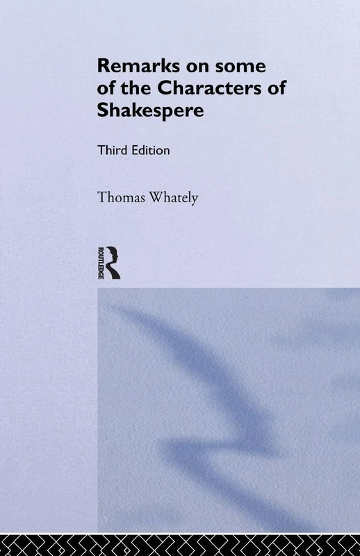 Remarks on Some of the Characters of Shakespere: Volume 17 (Eighteenth Century Shakespeare)
