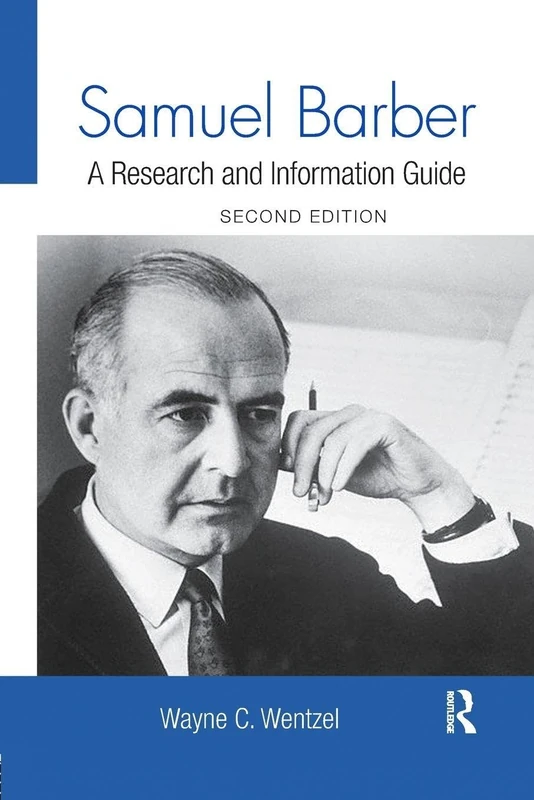 Samuel Barber: A Research and Information Guide (Routledge Music Bibliographies)