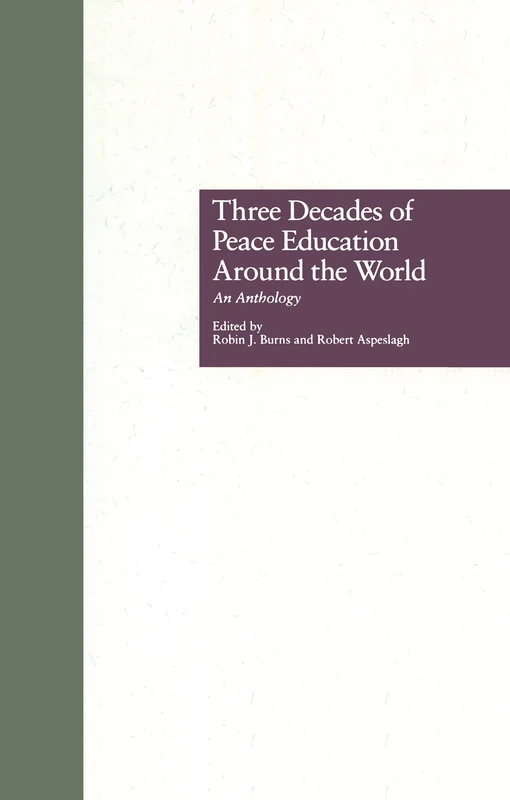 Three Decades of Peace Education around the World: An Anthology (Reference Books in International Education)