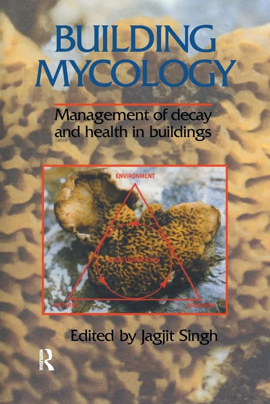 Building Mycology: Management of Decay and Health in Buildings - Image 1