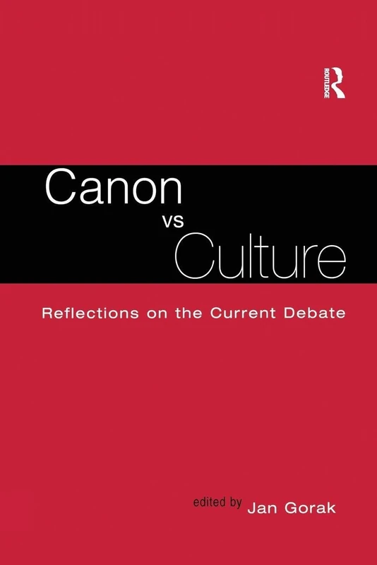 Canon Vs. Culture: Reflections on the Current Debate (Wellesley Studies in Critical Theory, Literary History and Culture)