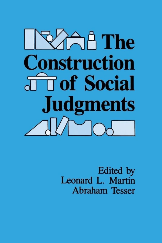 The Construction of Social Judgments (Cog Studies Grp of the Inst for Behavioral Research at UGA)