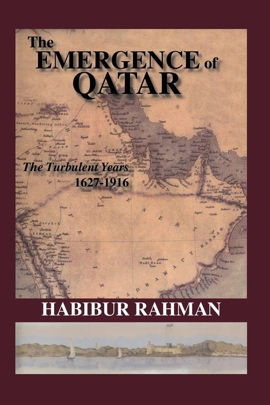The Emergence Of Qatar: The Turbulent Years 1627-1916 - Image 1