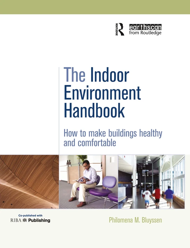 The Indoor Environment Handbook: How to Make Buildings Healthy and Comfortable