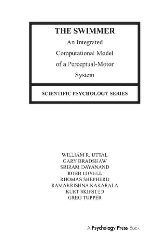 The Swimmer: An Integrated Computational Model of A Perceptual-motor System (Scientific Psychology Series)