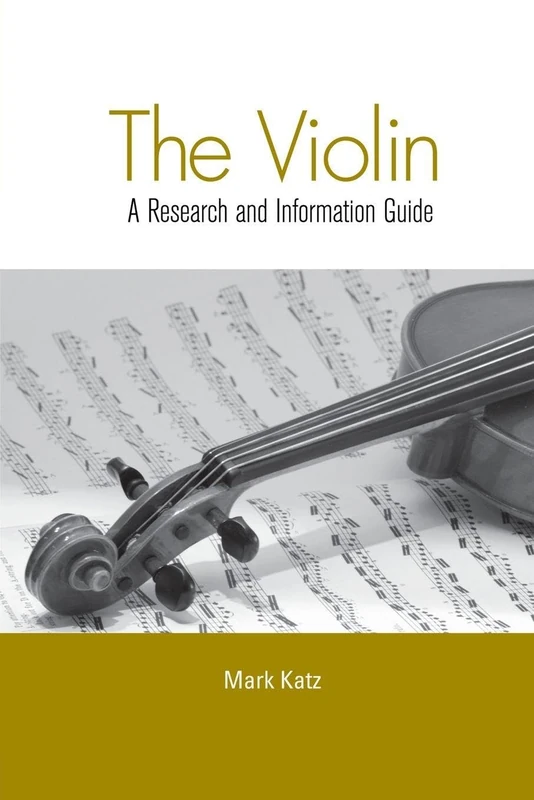The Violin: A Research and Information Guide (Routledge Music Bibliographies)