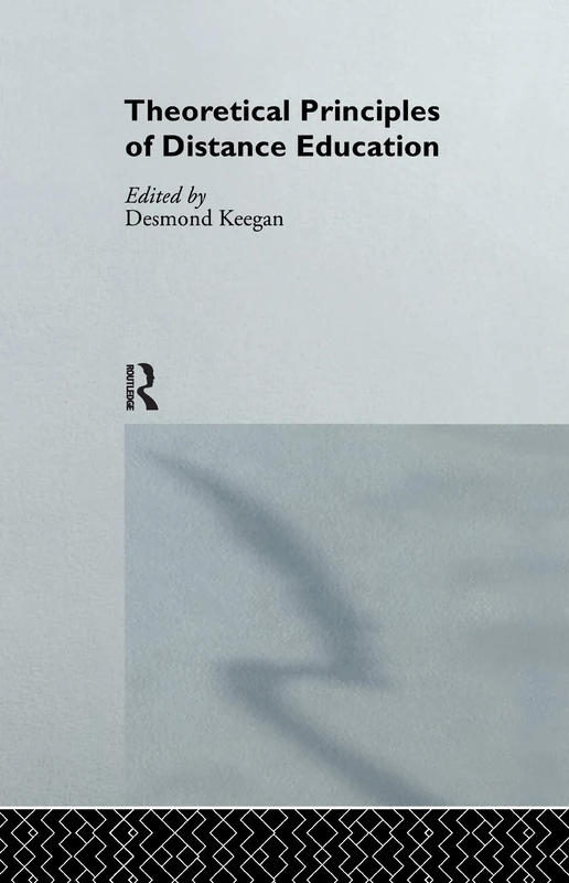 Theoretical Principles of Distance Education (Routledge Studies in Distance Education)