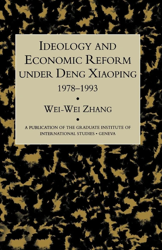 Ideology & Econ Refor Under Deng