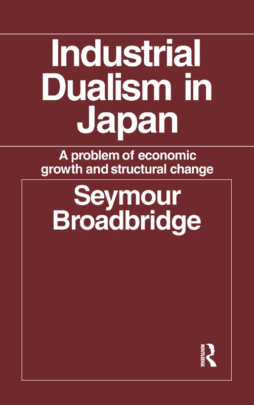 Industrial Dualism in Japan: A Problem of Economic Growth and Structure Change