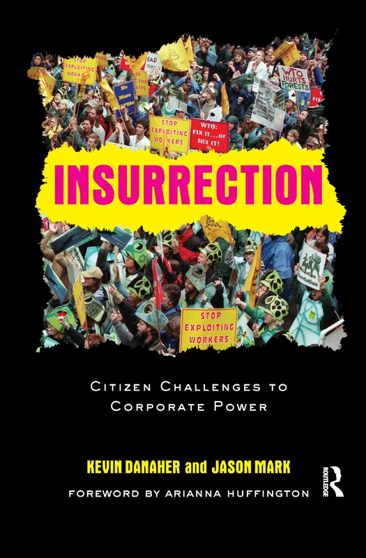Insurrection: Citizen Challenges to Corporate Power