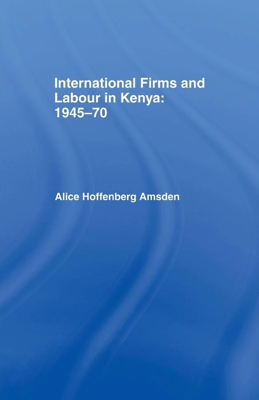 International Firms and Labour in Kenya 1945-1970 - Image 1