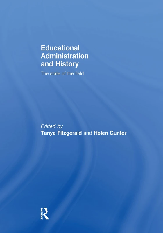 Educational Administration and History: The state of the field