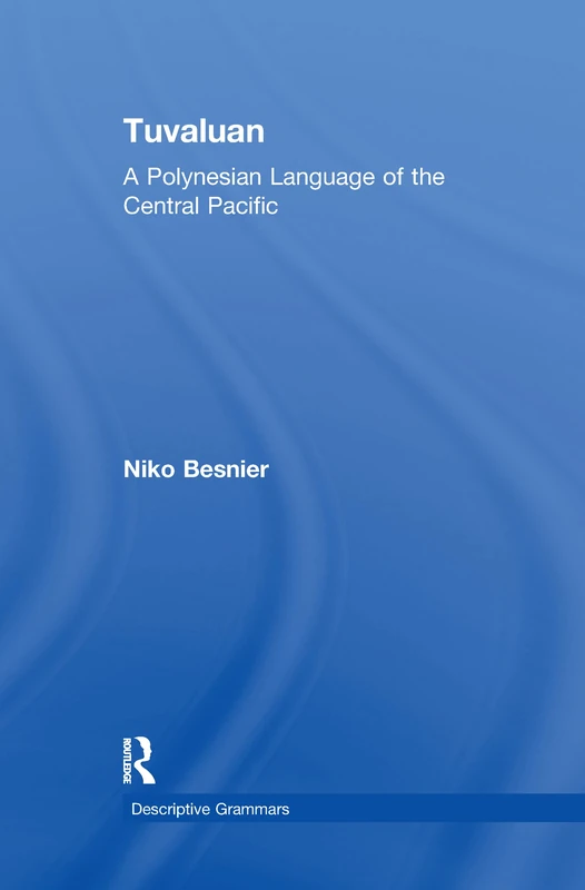 Tuvaluan: A Polynesian Language of the Central Pacific. (Descriptive Grammars)
