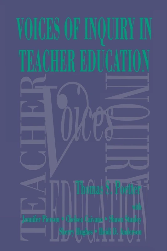 Voices of Inquiry in Teacher Education